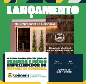 Pólo Empresarial será lançado pela Prefeitura de Goianésia