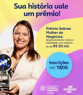 Prêmio Sebrae Mulher de Negócios 2026 já está com inscrições abertas